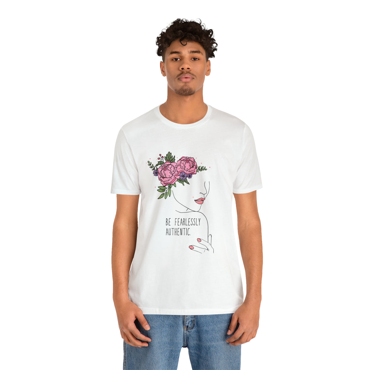 Be Fearlessly Authentic Unisex T-Shirt