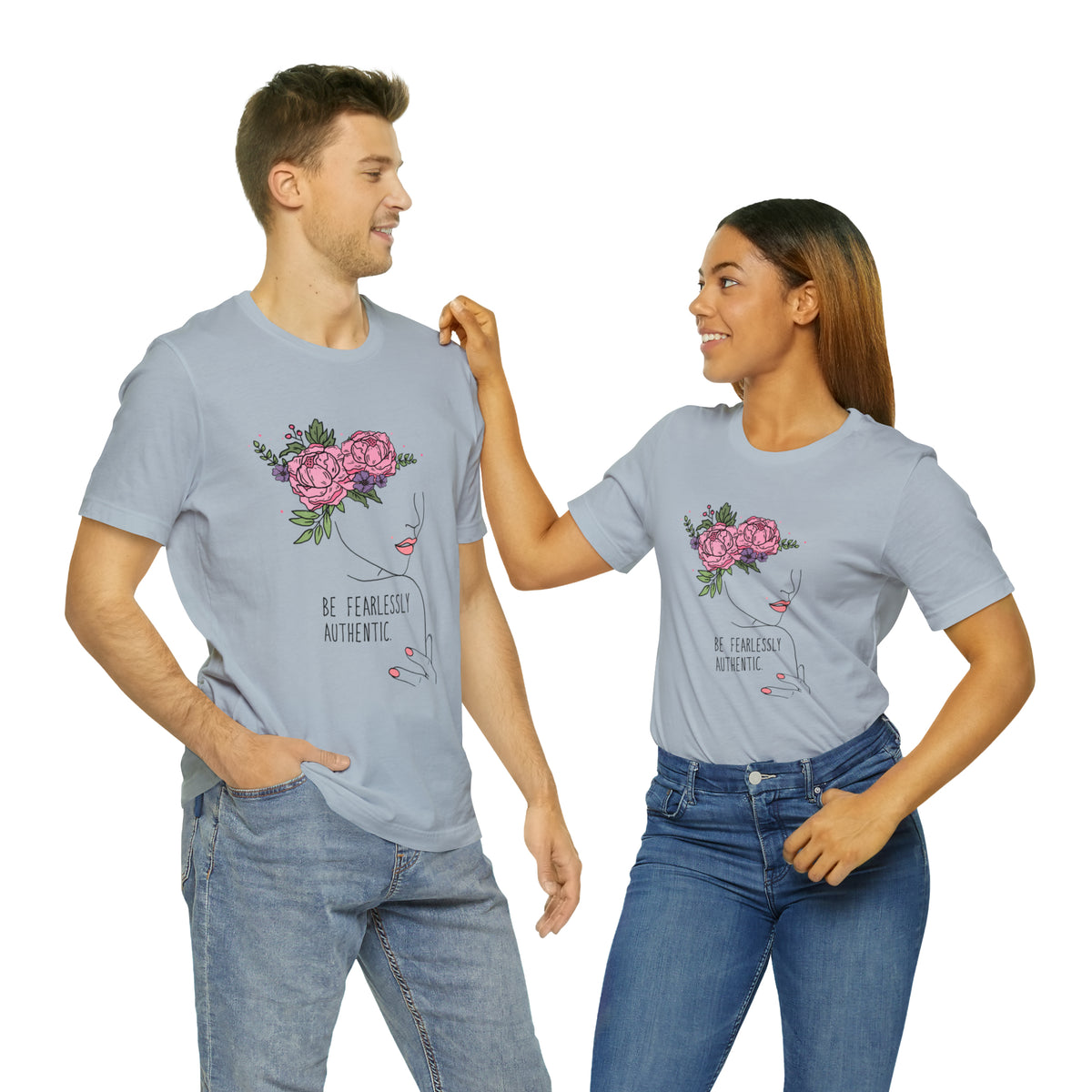 Be Fearlessly Authentic Unisex T-Shirt