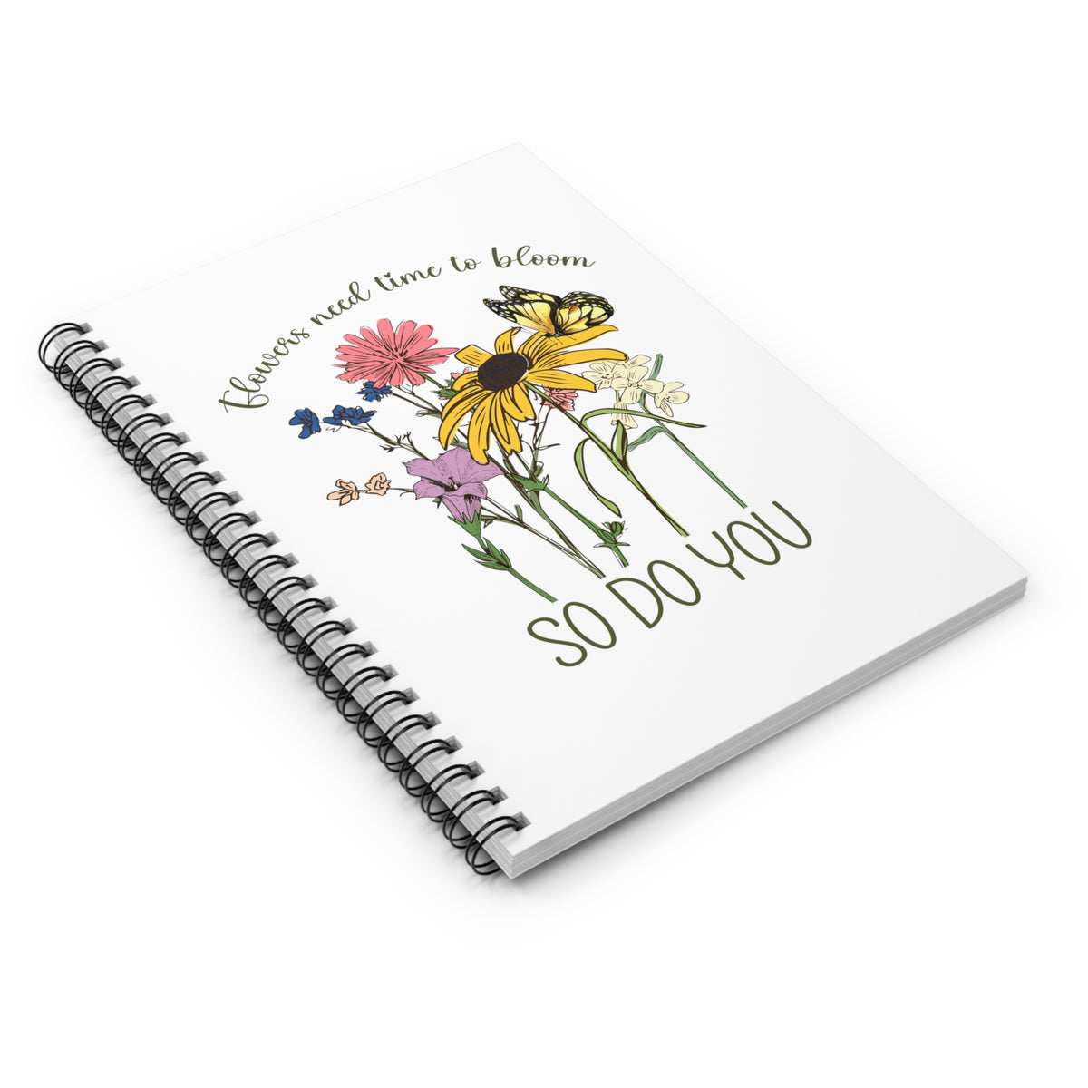 Flowers Need Time Spiral Notebook