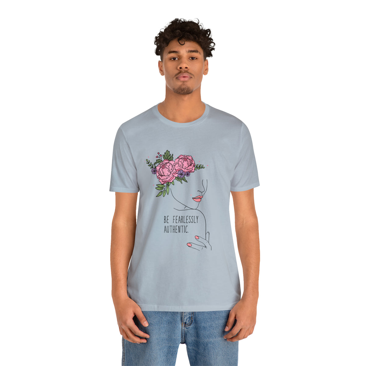 Be Fearlessly Authentic Unisex T-Shirt