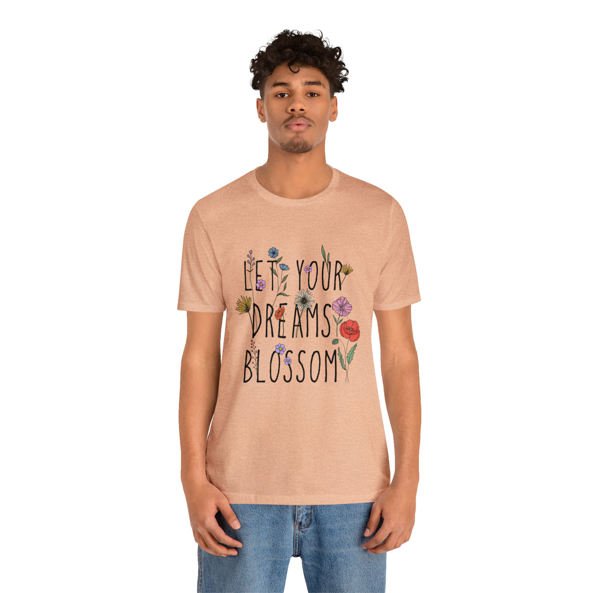 Let Your Dreams Blossom Unisex T-Shirt