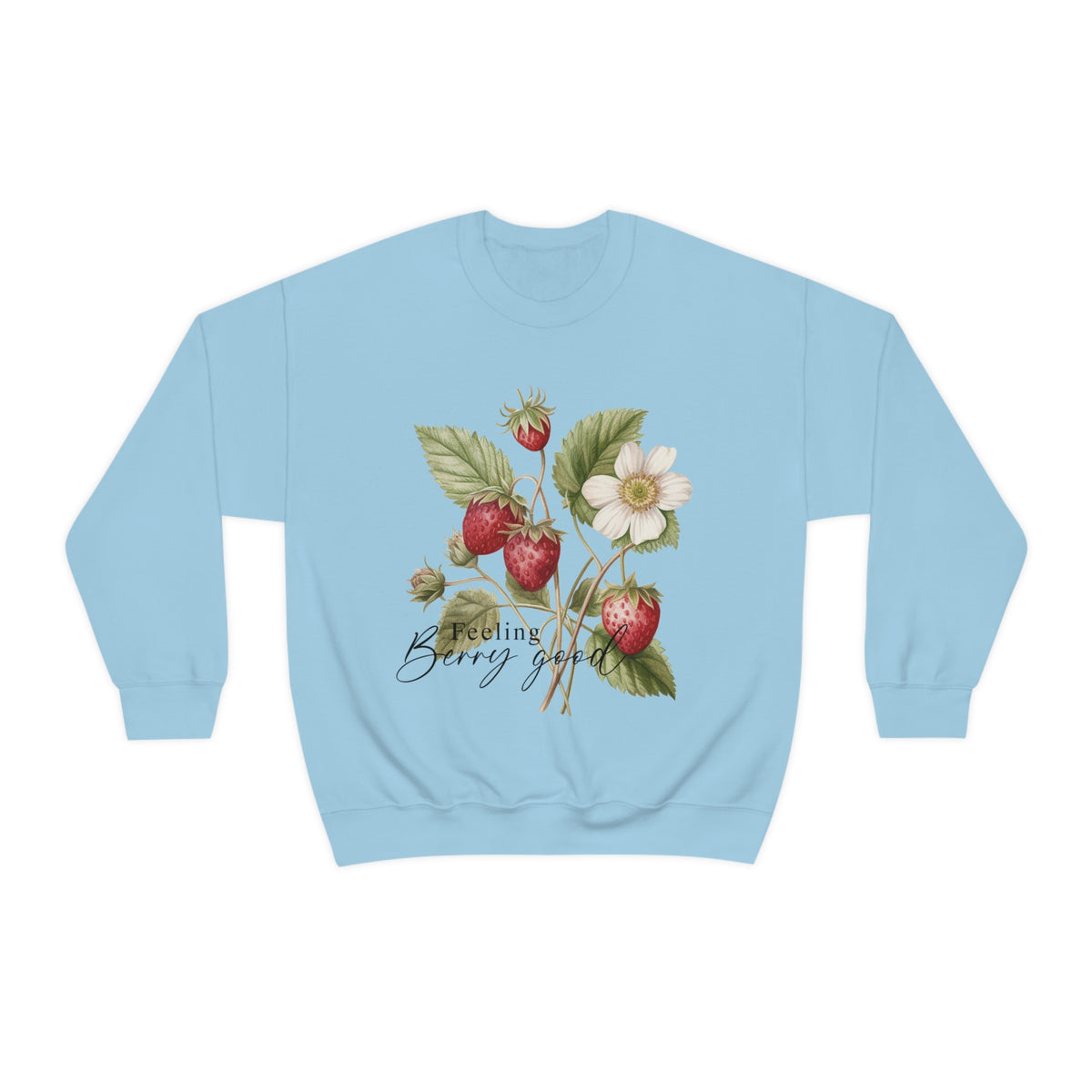 Feeling Berry Good Unisex Sweatshirt