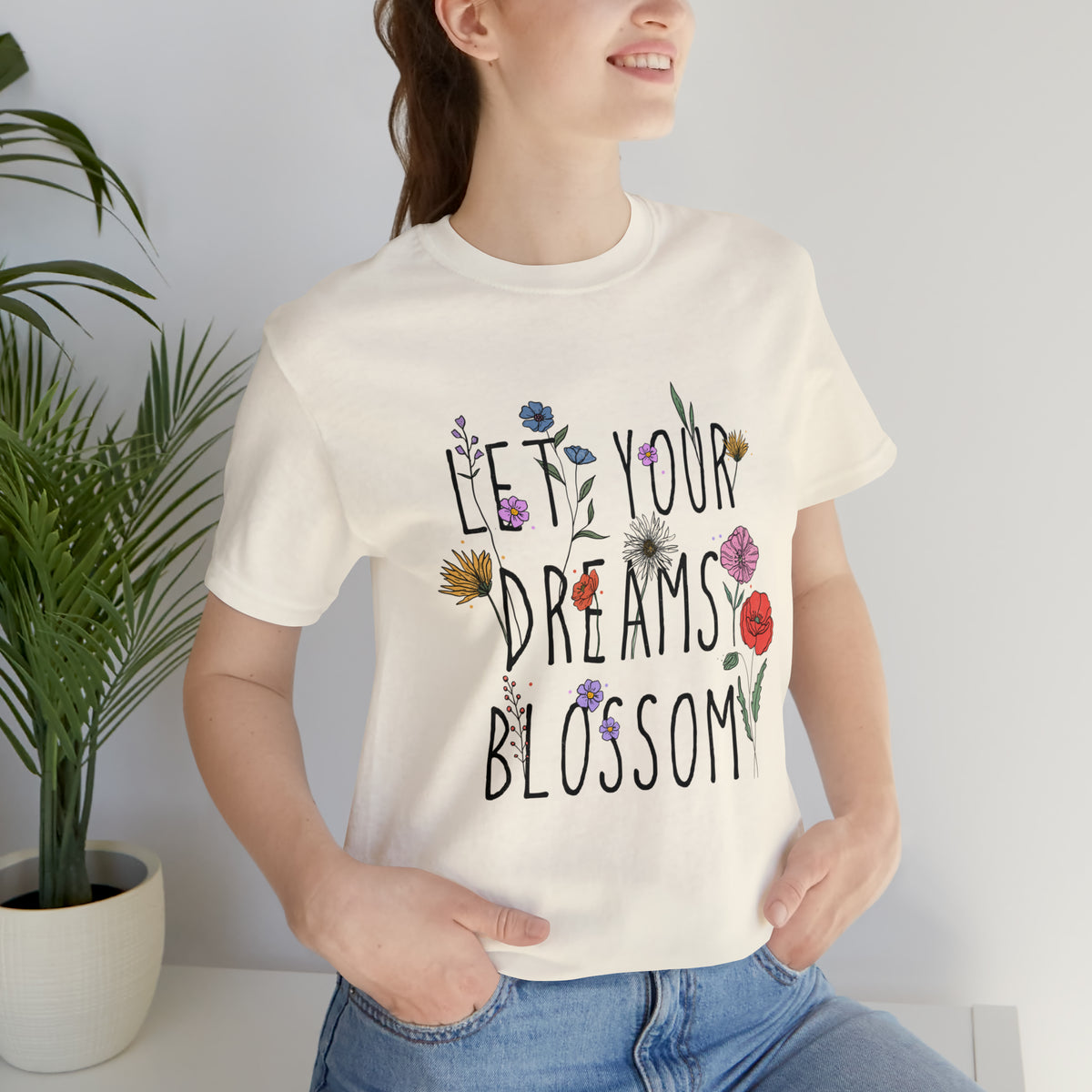 Let Your Dreams Blossom Unisex T-Shirt