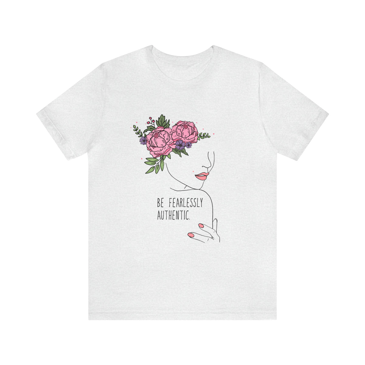 Be Fearlessly Authentic Unisex T-Shirt