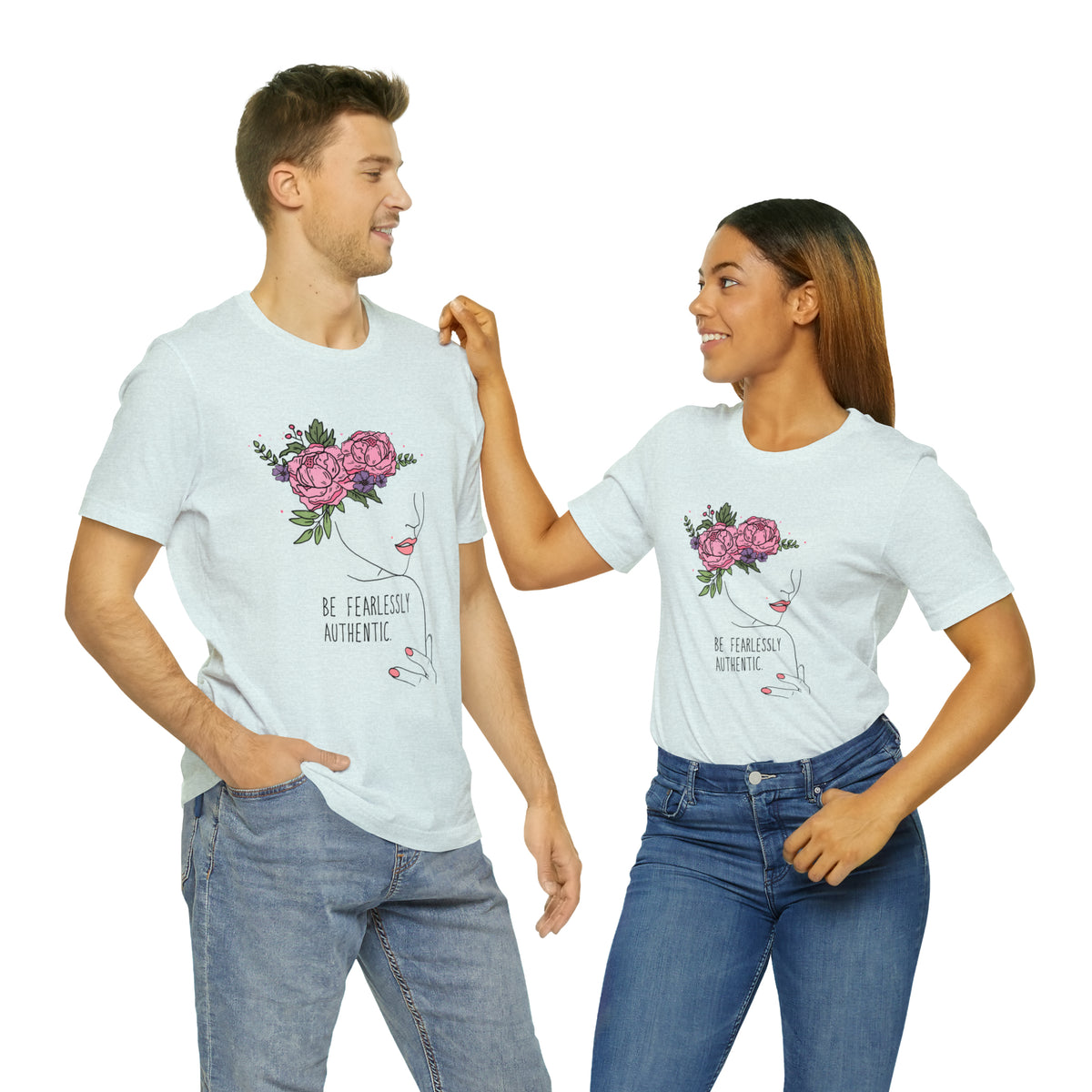 Be Fearlessly Authentic Unisex T-Shirt