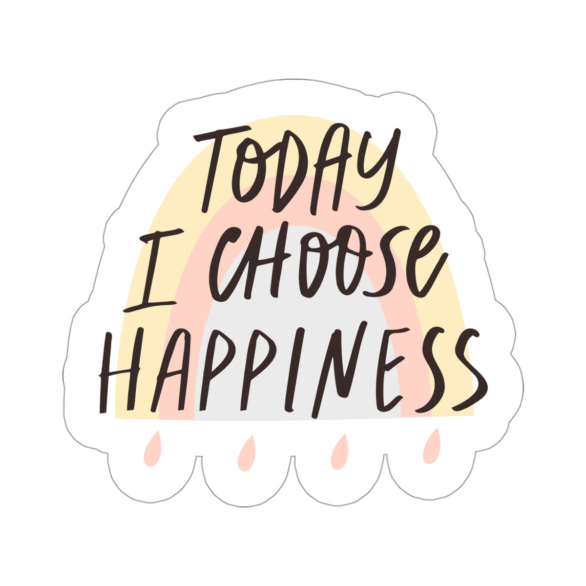 I Choose Happiness Kiss-Cut Stickers