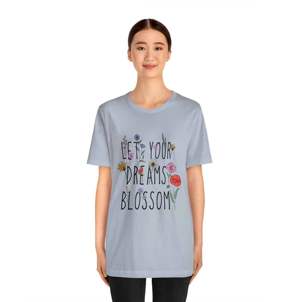 Let Your Dreams Blossom Unisex T-Shirt