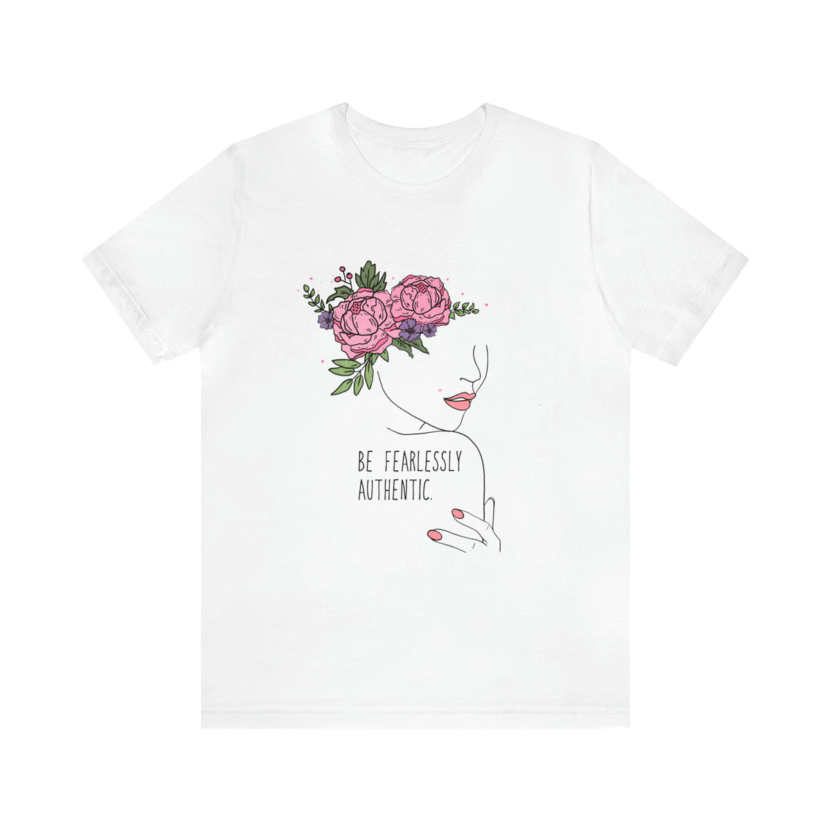 Be Fearlessly Authentic Unisex T-Shirt