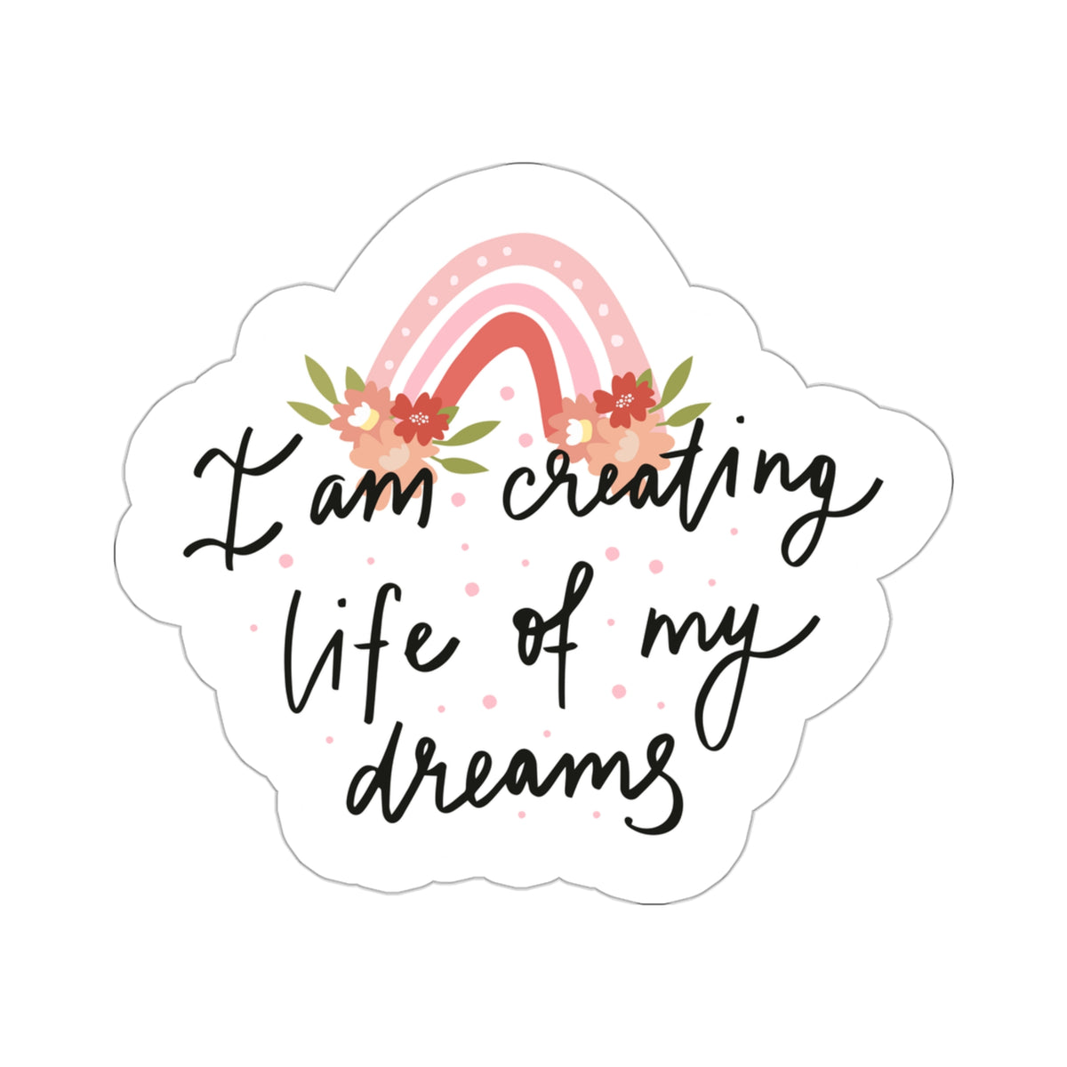 Life Of My Dreams Kiss-Cut Stickers