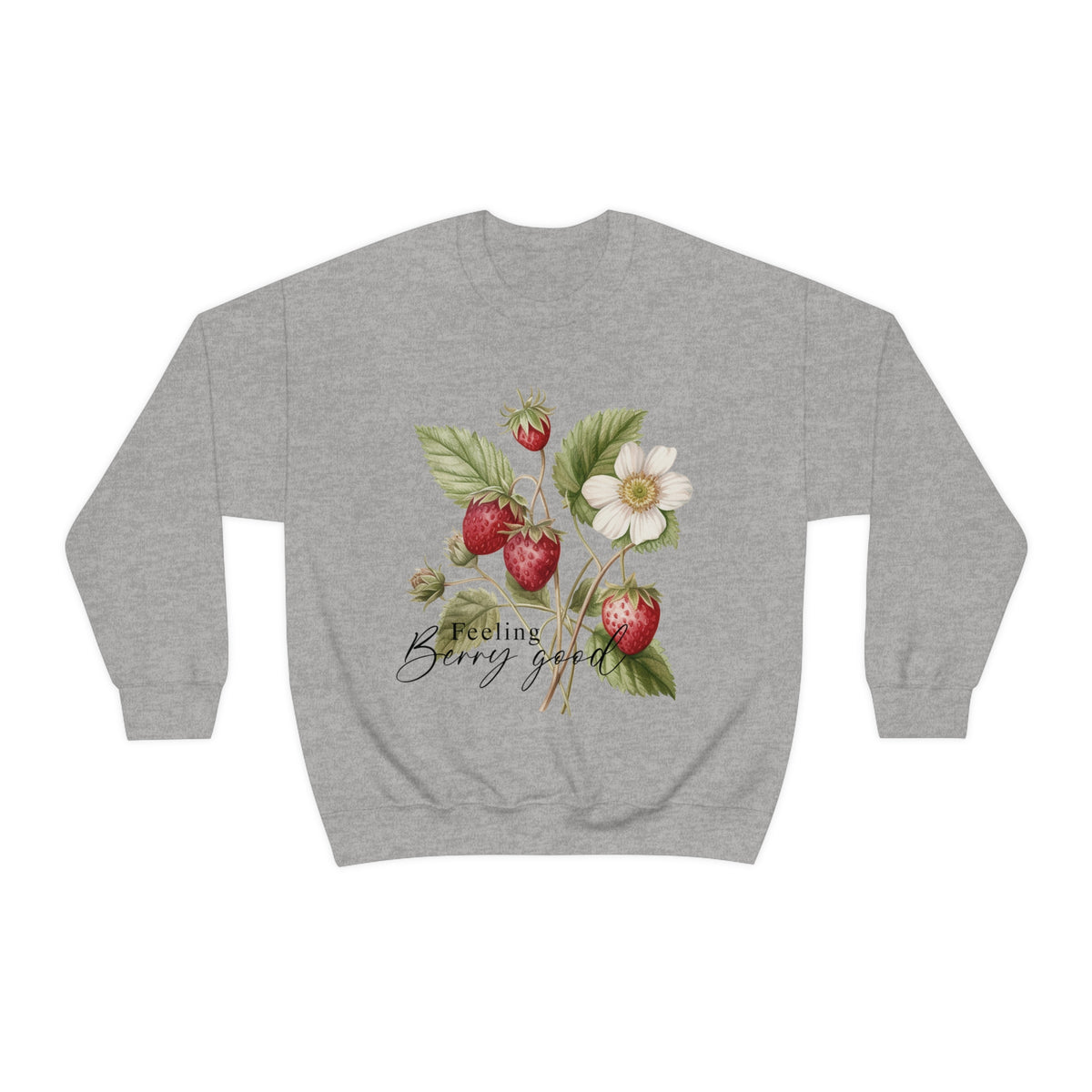 Feeling Berry Good Unisex Sweatshirt