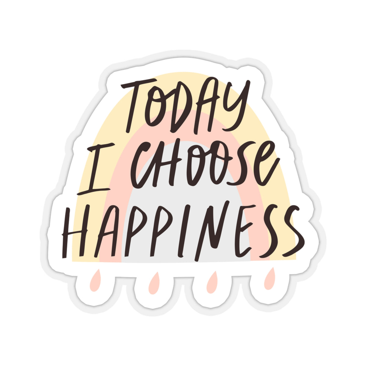 I Choose Happiness Kiss-Cut Stickers