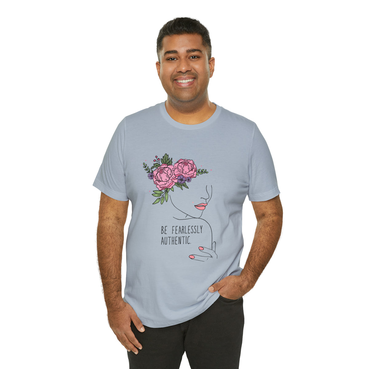 Be Fearlessly Authentic Unisex T-Shirt