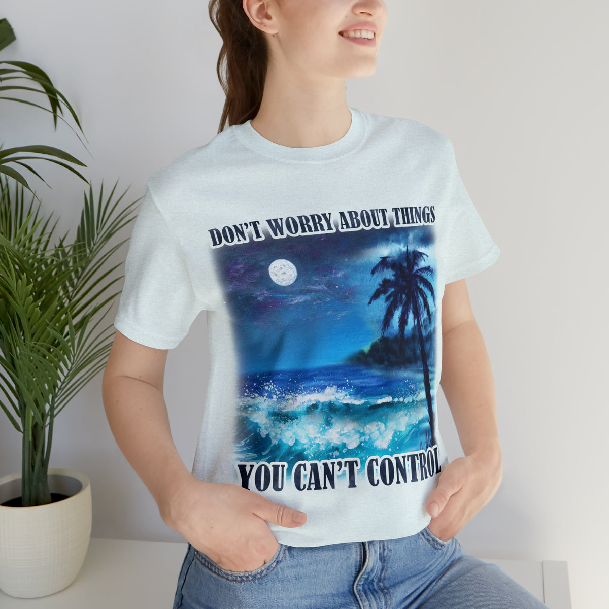 Don't Worry Unisex T-Shirt