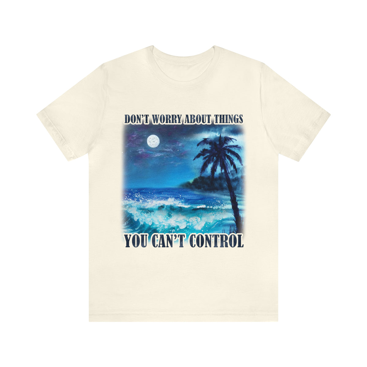 Don't Worry Unisex T-Shirt