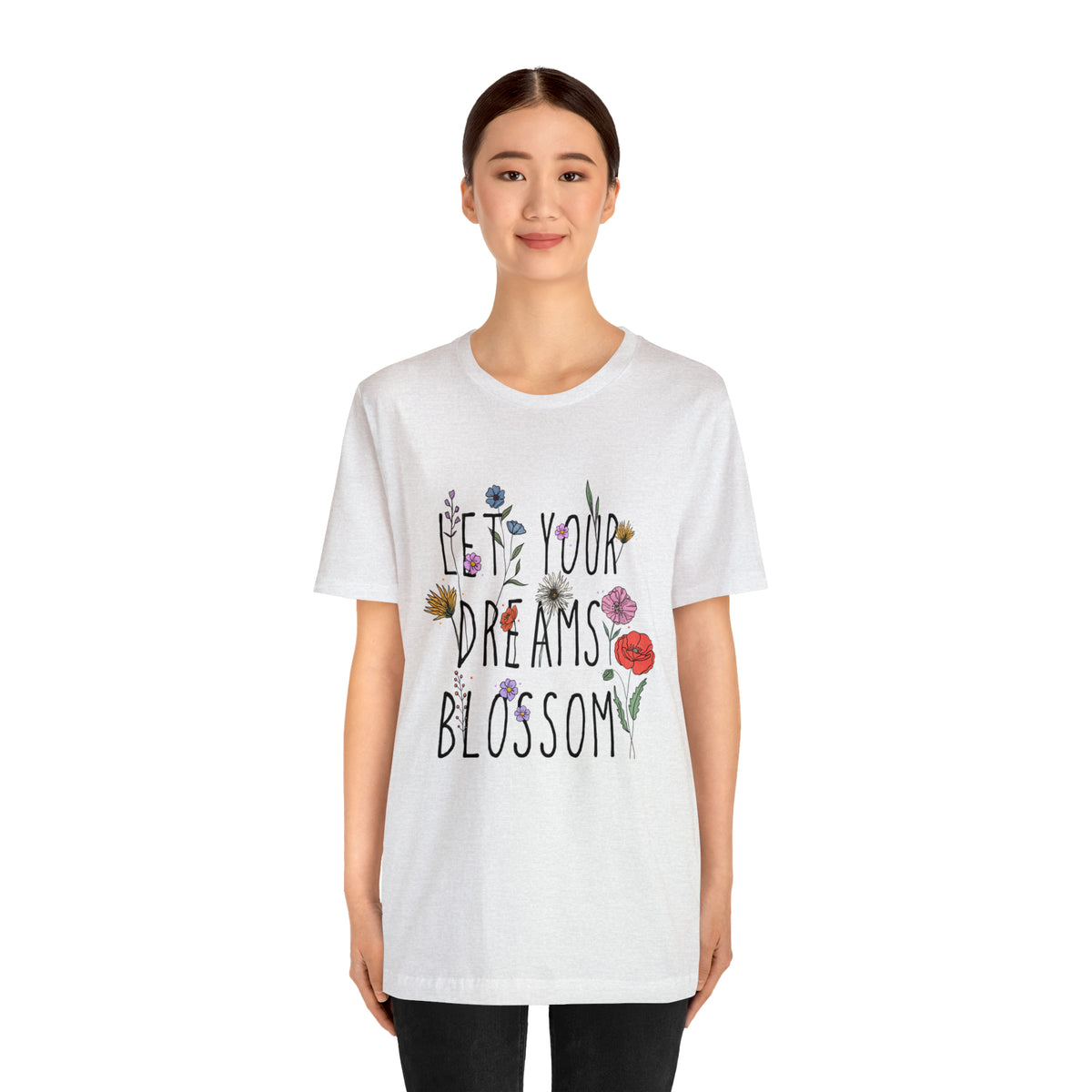 Let Your Dreams Blossom Unisex T-Shirt