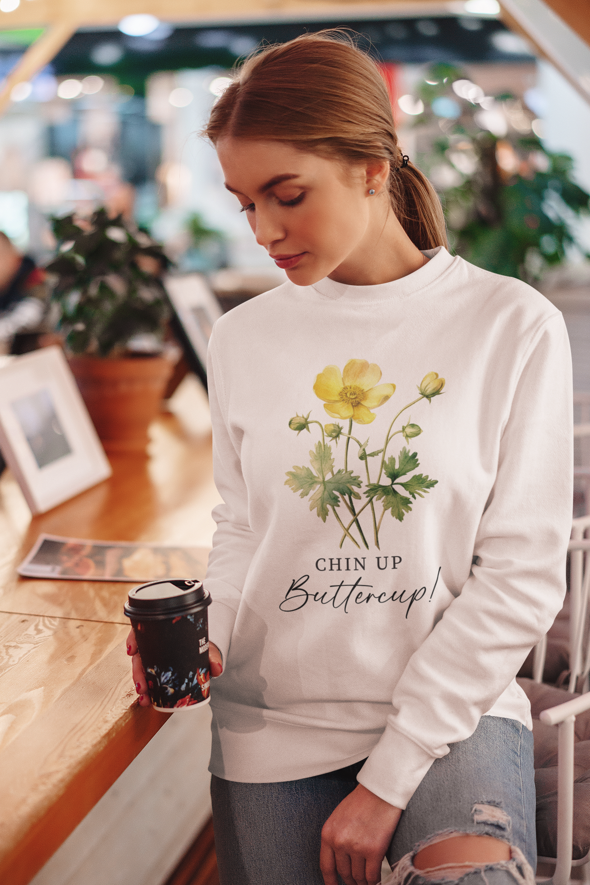 Chin Up Buttercup Unisex Sweatshirt